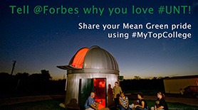 Tell Forbes why you love UNT. Share your Mean Green pride using MyTopCollege