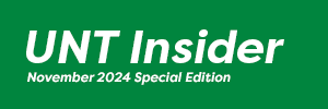 UNT Insider August 2024 Issue